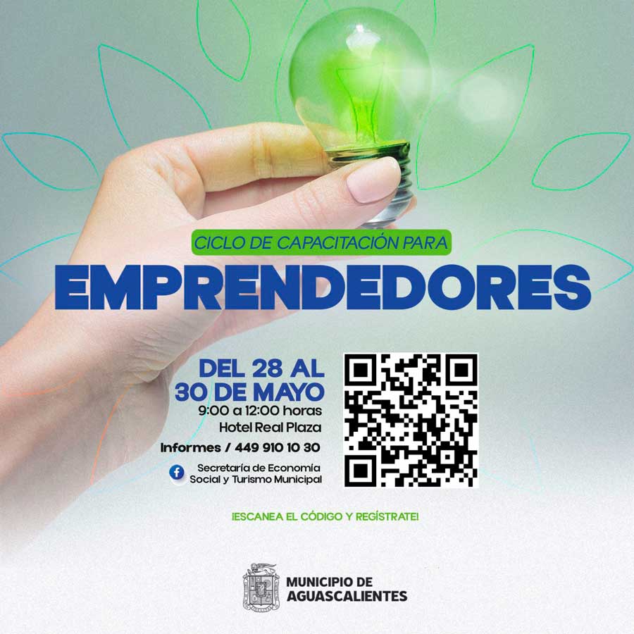 Municipio de Aguascalientes invita al 3er ciclo de capacitación para emprendedores y empresarios
