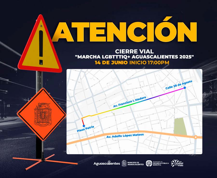 Anuncia seguridad pública municipal cierres viales por la marcha lgbtttiq+ aguascalientes 2025