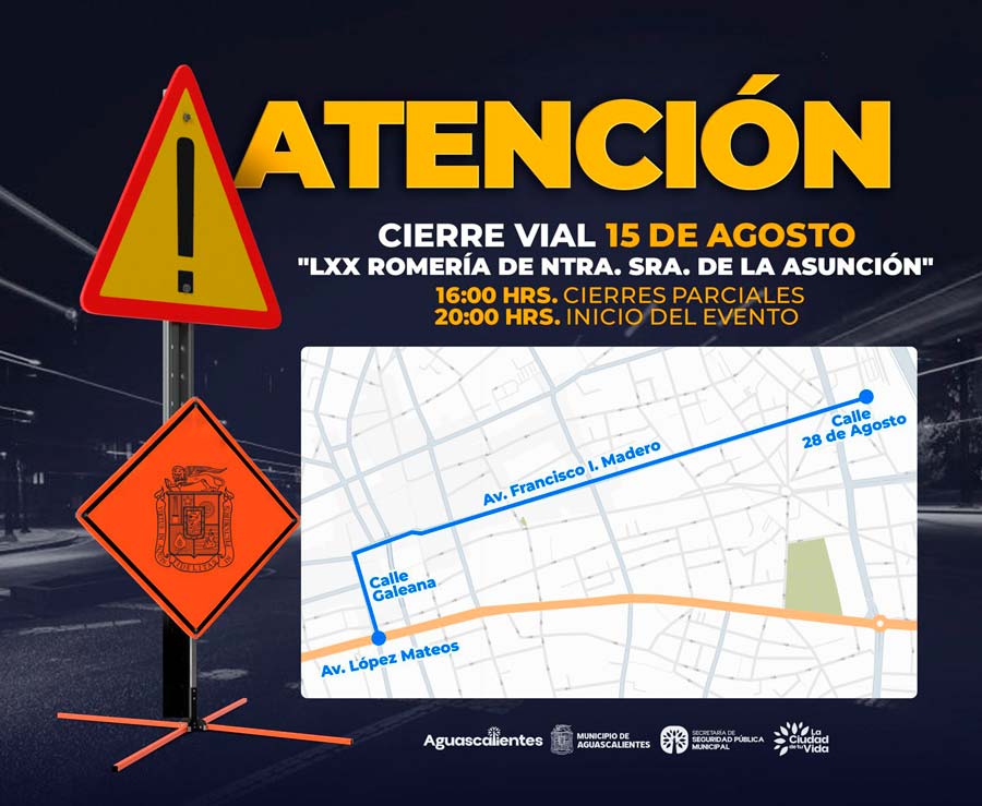 Checa los cierres viales por la Romería de la Asunción 2025 en Aguascalientes