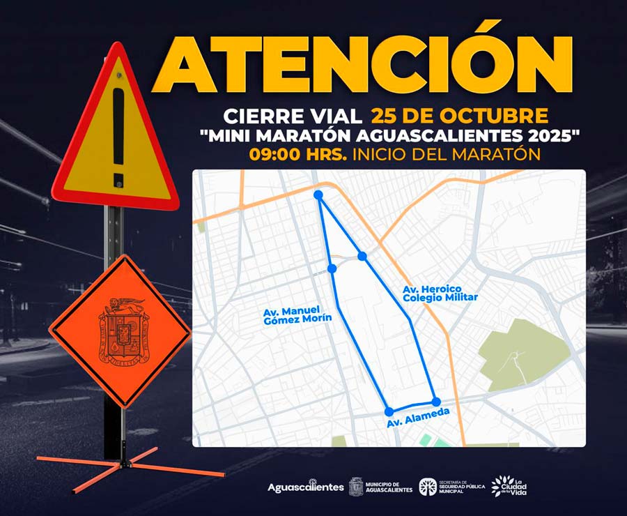Policía municipal informa sobre cierres viales por el “mini maratón Aguascalientes 2025”