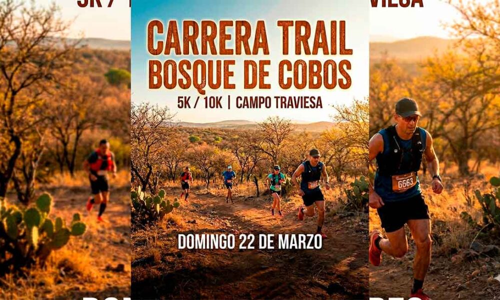 Carrera Trail Bosque de Cobos Aguascalientes 2026: Convocatoria Categorías y Registro