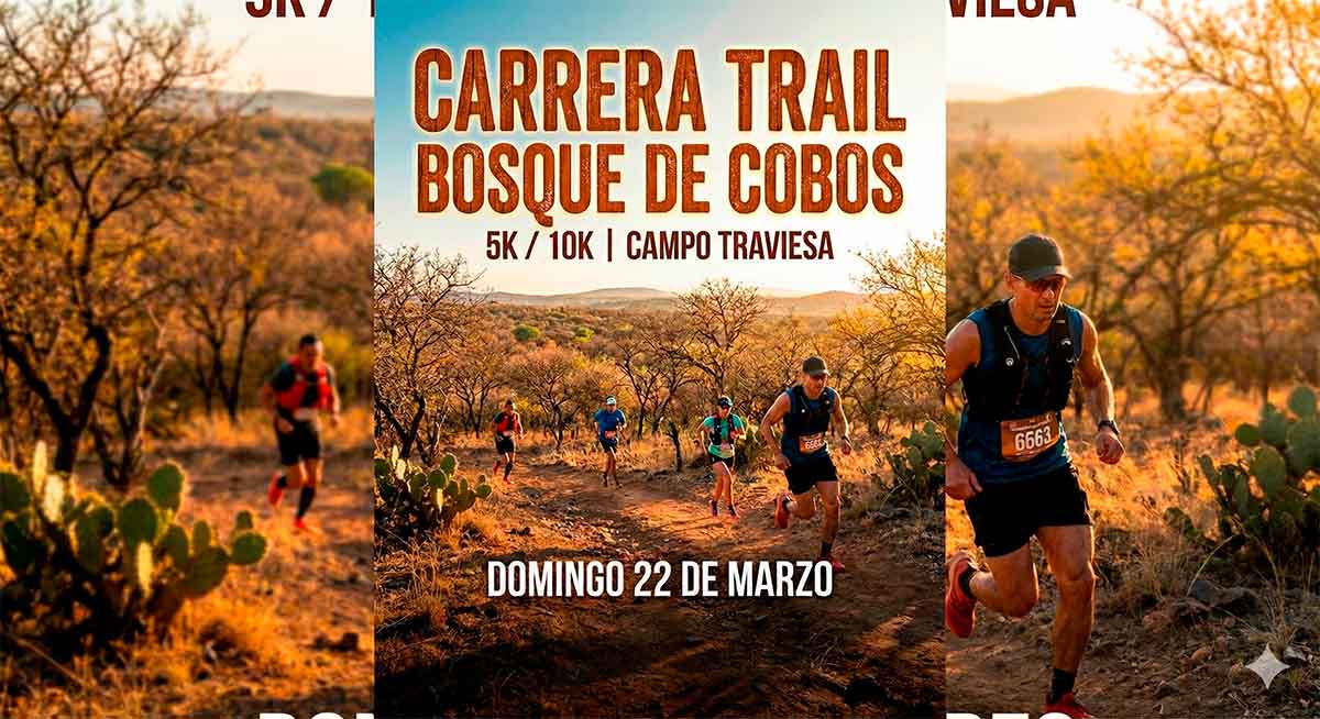 Carrera Trail Bosque de Cobos Aguascalientes 2026: Convocatoria Categorías y Registro