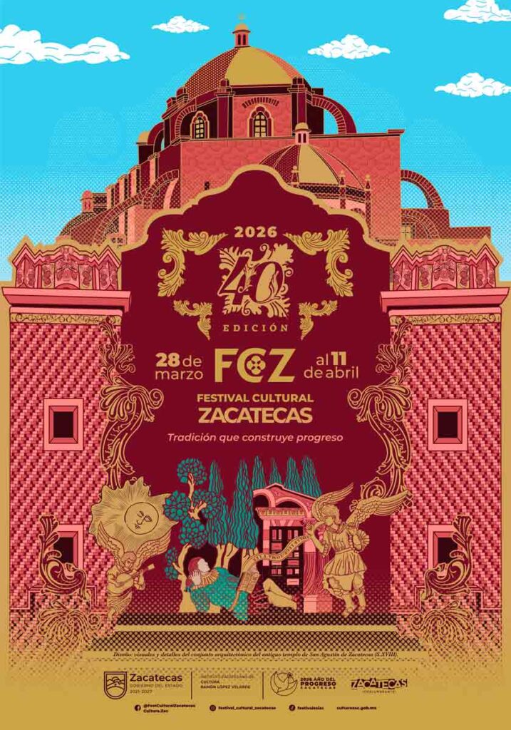 Festival Cultural Zacatecas 2026: Programa Fechas y Artistas de la Edición 40