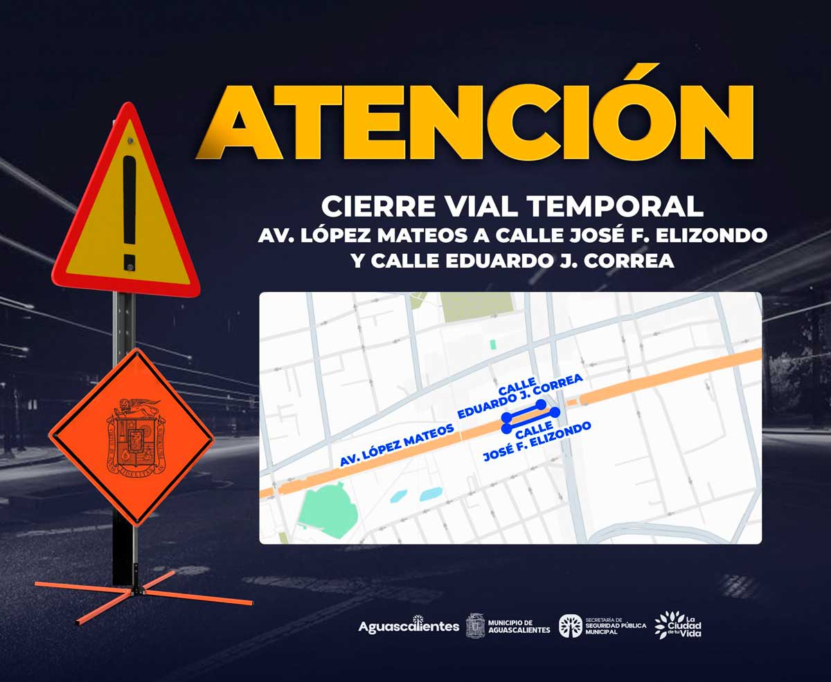 Cierres viales en Aguascalientes por Feria de San Marcos 2026